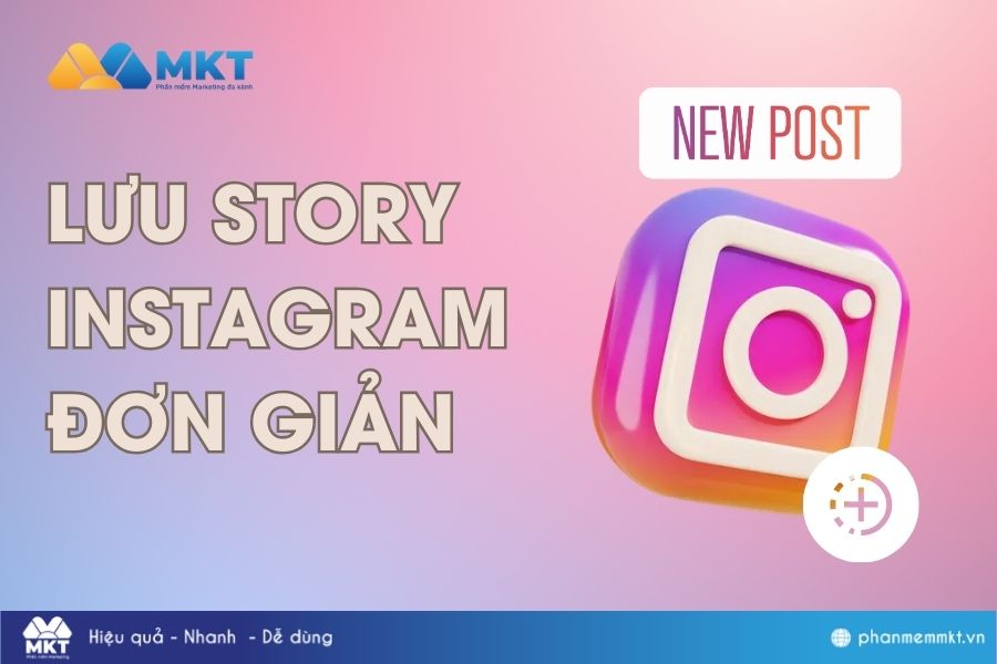 Lưu story Instagram - Phần mềm Marketing